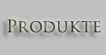 Produkte